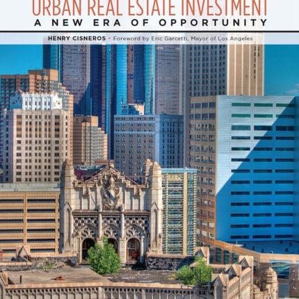 Urban Real Estate Investment: A New Era of Opportunity