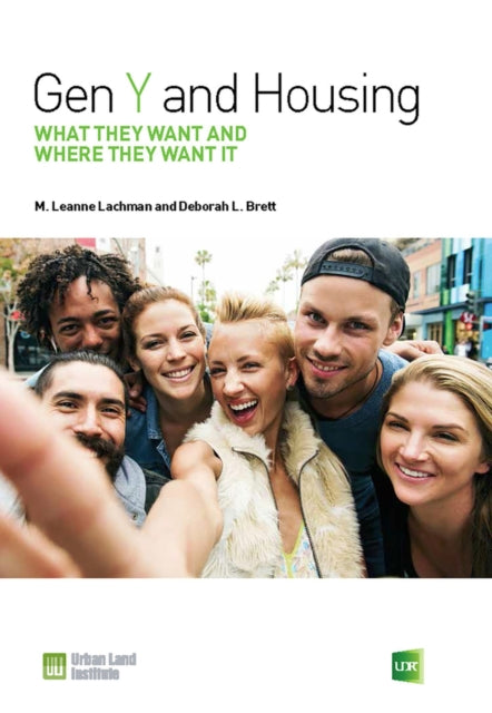 Gen Y and Housing: What They Want and Where They Want It