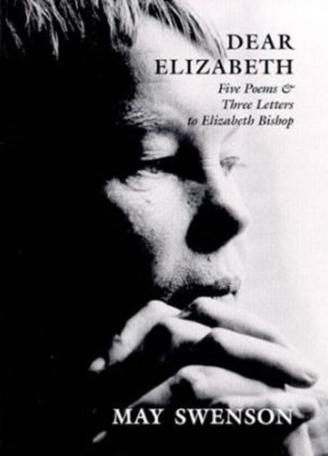 Dear Elizabeth Five Poems  Three Letters to