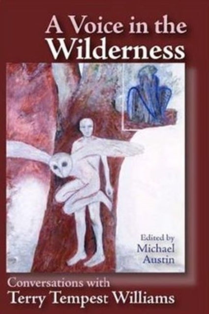 Voice in the Wilderness Conversations with Terry