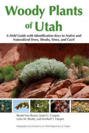 Woody Plants of Utah A Field Guide with
