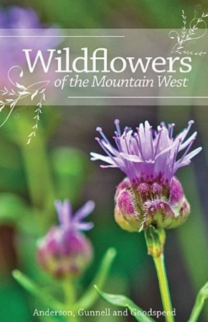 WILDFLOWERS OF THE MOUNTAIN WEST