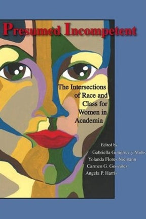 Presumed Incompetent The Intersections of Race
