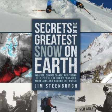 Secrets of the Greatest Snow on Earth Weather