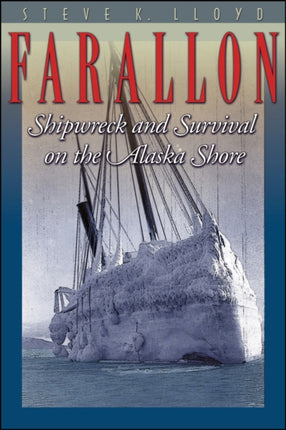 Farallon: Shipwreck and Survival on the Alaska Shore