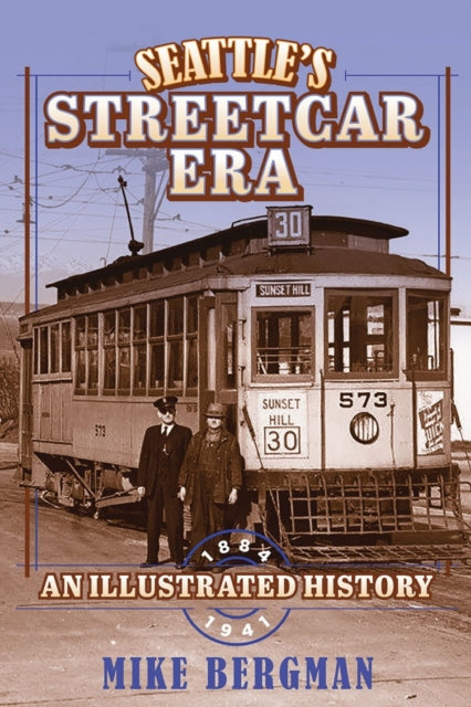 Seattles Streetcar Era