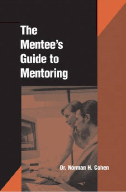 The Mentees Guide to Mentoring