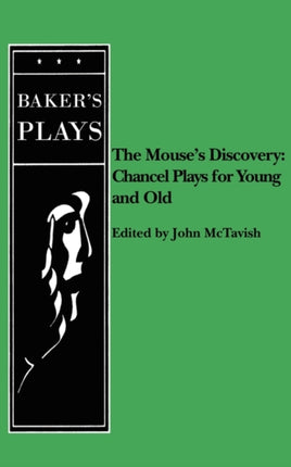 Mouses Discovery Chancel Plays for Young and Old