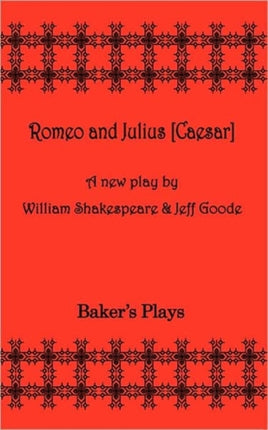 Romeo and Julius Ceaser