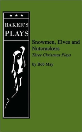 Snowmen Elves and Nutcrackers