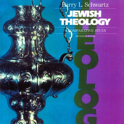 Jewish Theology A Comparative Study