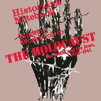 The Holocaust: The World and the Jews - Workbook