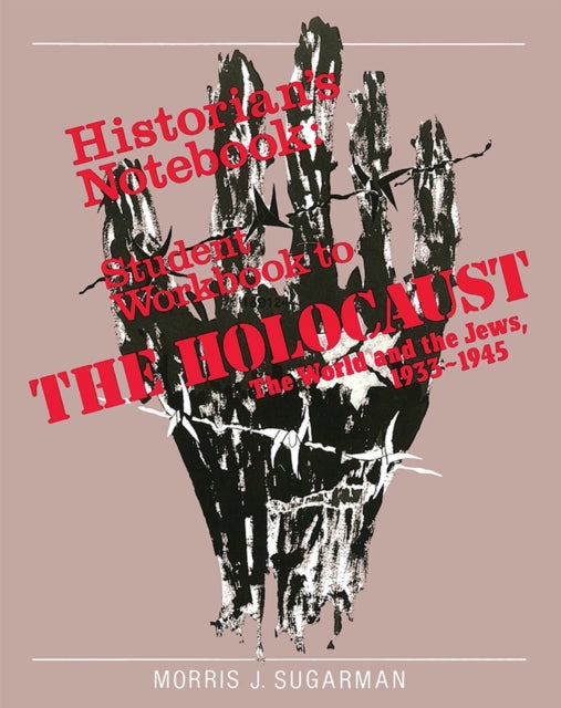 The Holocaust: The World and the Jews - Workbook