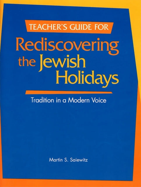 Rediscovering the Jewish Holidays  Teachers Guide