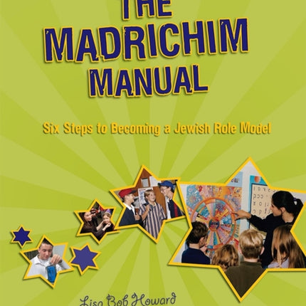 The Madrichim Manual: Six Steps to Becoming a Jewish Role Model