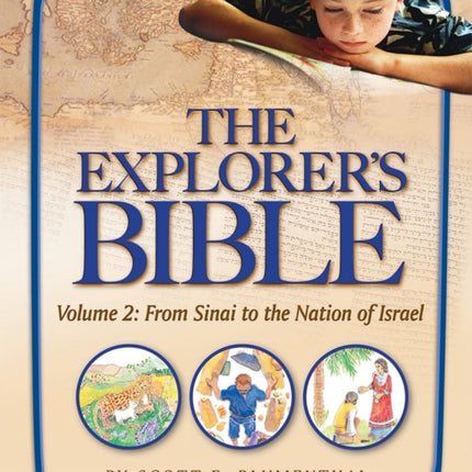 Explorer's Bible, Vol 2: From Sinai to the Nation of Israel