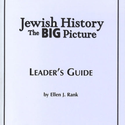 Jewish History The Big Picture Leaders Guide