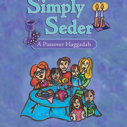 Simply Seder A Haggadah and Passover Planner