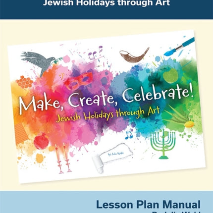 Make, Create, Celebrate Lesson Plan Manual