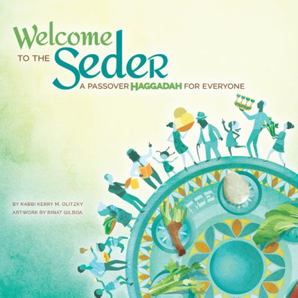 Welcome to the Seder: A Passover Haggadah for Everyone