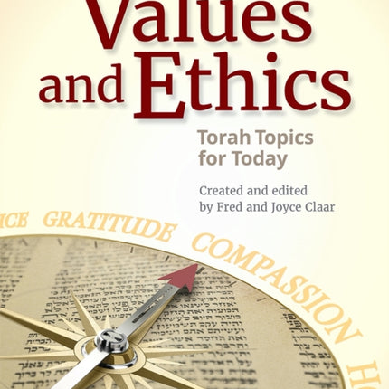 Values and Ethics Torah Topics for Today
