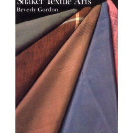 SHAKER TEXTILE ARTS