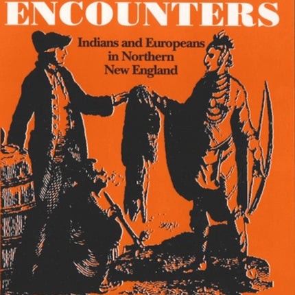 Dawnland Encounters  Indians and Europeans in Northern New England