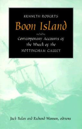 Boon Island  Including  Contemporary Accounts of the Wreck of the 8727Nottingham Galley8727