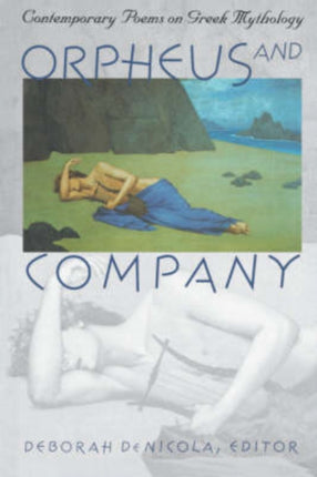 Orpheus and Company  Contemporary Poems on Greek Mythology