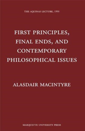 First Principles Finals Ends and Contemporary Philosophical Issues