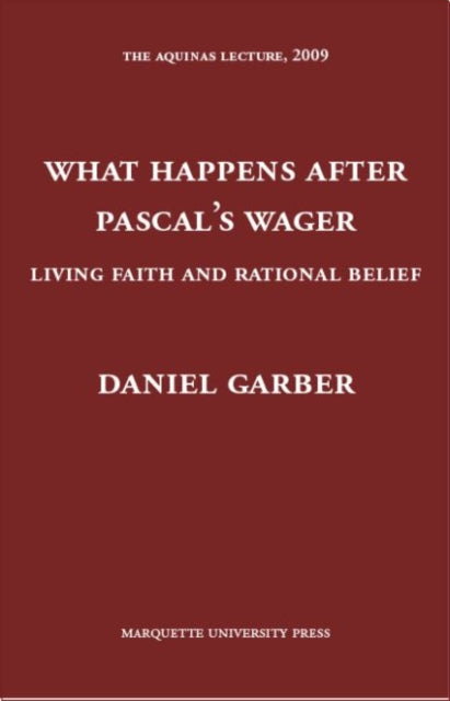 What Happens After Pascals Wager  Living Faith And Rational Belief