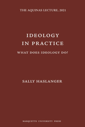 Ideology in Practice  What Does Ideology Do