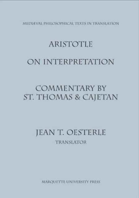 Aristotle On Interpretation Medieval Philosophical Texts in Translation