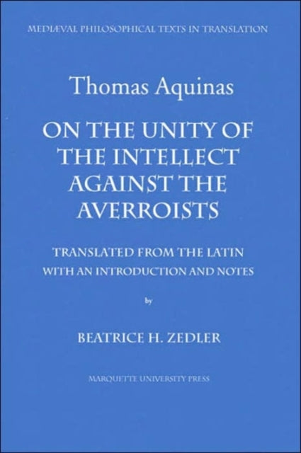 On the Unity of the Intellect Against the Averroists