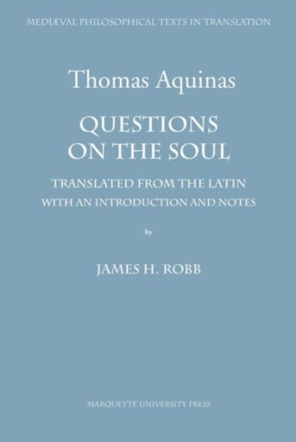 Questions on the Soul  Quaestiones de Anima Mediaeval Philosophical Texts in Translation