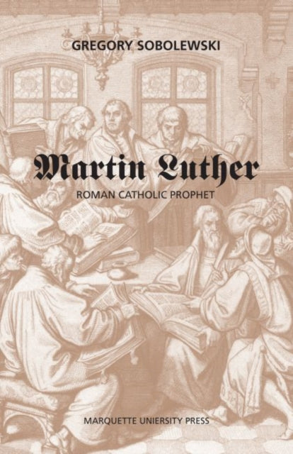 Martin Luther Roman Catholic Prophet
