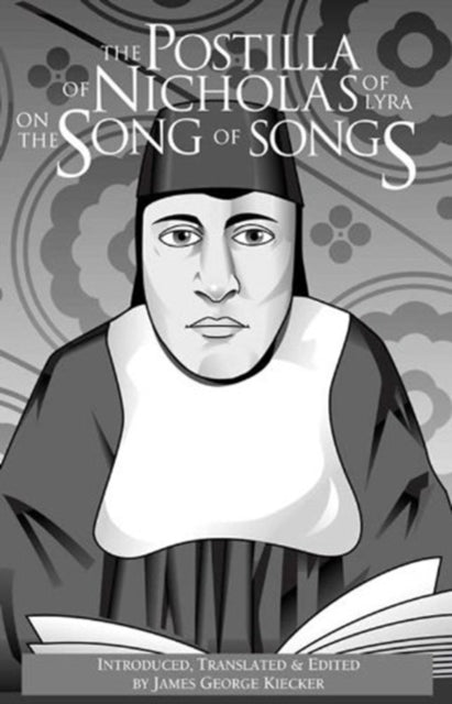 The Postilla of Nicholas of Lyra on the Song of Songs