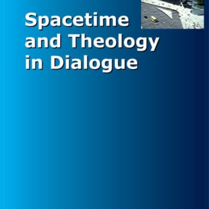 Spacetime and Theology in Dialogue