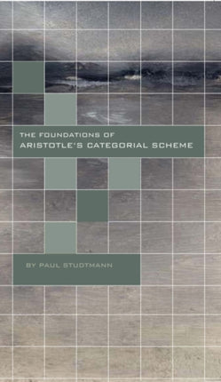 The  Foundations of Aristotles Categorial Scheme