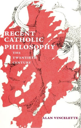 Recent Catholic Philosophy  The Twentieth Century