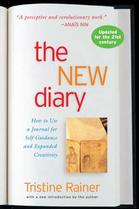 The New Diary How to Use a Journal for