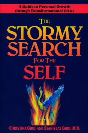 The Stormy Search for the Self: A Guide to Personal Growth Through Transformational Crisis