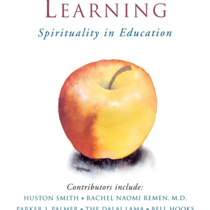 The Heart of Learning: Spirituality in Education