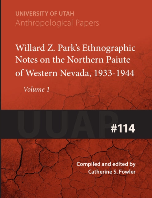 Willard Z. Parks Notes on the Northern Paiute o