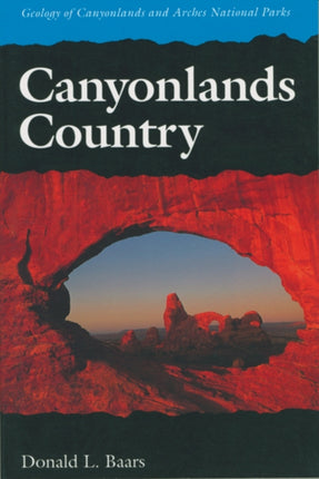 Canyonlands Country  Geology of Canyonlands and