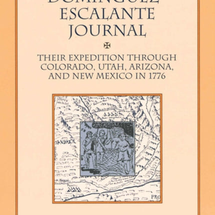 Dominguez Escalante Journal  Their Expedition
