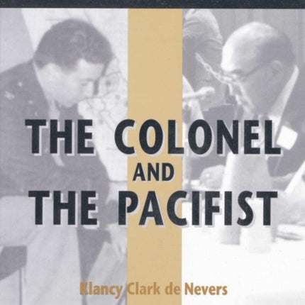The  Colonel and The Pacifist