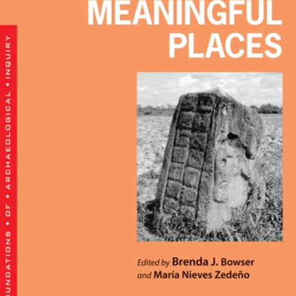 The Archaeology of Meaningful Places