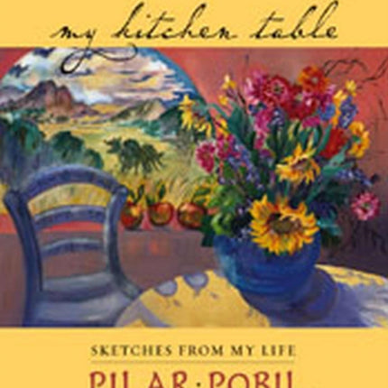 My Kitchen Table  Sketches from My Life