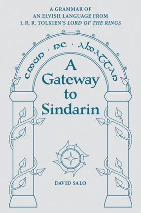 A Gateway to Sindarin  A Grammar of an Elvish